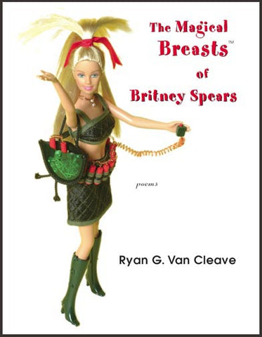 The Magical Breasts of Britney Spears by Ryan Van Cleave