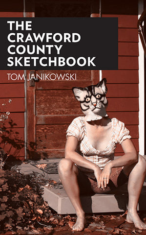 The Crawford County Sketchbook by Tom Janikowski