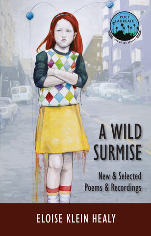 A Wild Surmise by Eloise Klein Healy