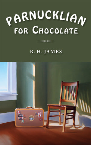 Parnucklian For Chocolate by B.H. James